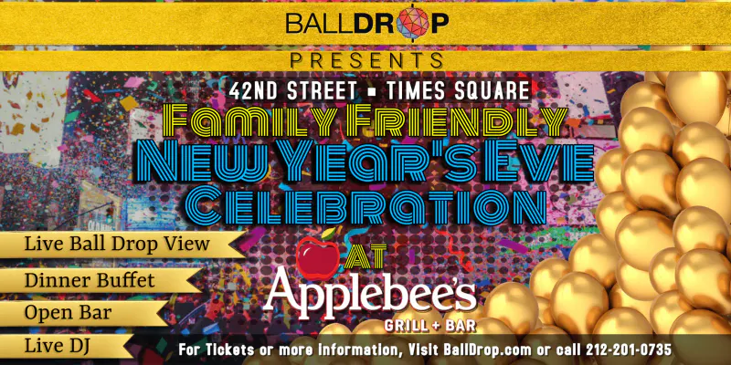 Flyer for the family friendly New Year's Eve celebration at Applebee's on 42nd Street in Times Square with gold balloons and